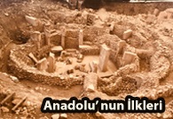 ANADOLU'NUN İLKLERİ